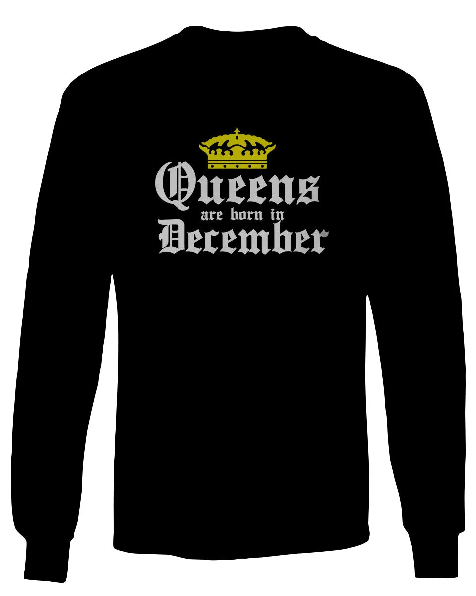 The Best Birthday Gift Queens are Born in December mens Long sleeve t shirt